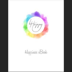 4 Happy U Happiness e-book all you need to know about happiness